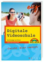 Digitale Videoschule – Vom Einsteiger zum Könner