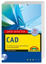 ISBN 9783827269867: Jetzt lerne ich CAD – Der einfache Einstieg in das Konstruieren mit AutoCAD/AutoCAD LT 