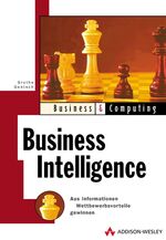 ISBN 9783827315915: Business Intelligence - Aus Information Wettbewerbsvorteile gewinnen