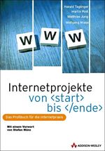 ISBN 9783827319401: Internetprojekte von start bis ende - Das Profibuch für die Internetpraxis