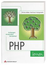 ISBN 9783827320001: PHP lernen - Anfangen anwenden verstehen