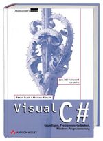 ISBN 9783827320735: Visual C# - Grundlagen, Programmiertechniken, Windows-Programmierung