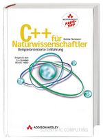 ISBN 9783827322999: C++ für Naturwissenschaftler: Beispielorientierte Einführung (Sonstige Bücher AW)