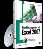 ISBN 9783827326003: Projektmanagement mit Excel 2007: Projekte budgetieren, planen und steuern (Business & Computing) Schels, Ignatz