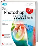 ISBN 9783827328885: Photoshop Wow! - Studentenausgabe [Gebundene Ausgabe] Grafik Design Photoshop Bildbearbeitung CS3 Grafik Illustrator Photoshop CS Workshop Grafiken Informatik EDV Linnea Dayton (Autor), Cristen Gilles