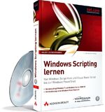 ISBN 9783827329103: Windows Scripting lernen – Von Windows Script Host und Visual Basic Script bis zur Windows PowerShell