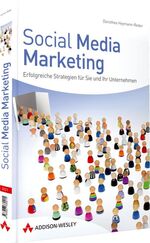 Social Media Marketing - Erfolgreiche Strategien für Sie und Ihr Unternehmen