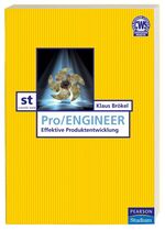 ISBN 9783827372949: Pro/ENGINEER - Einstieg und effektive Produktentwicklung