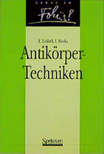 ISBN 9783827400482: Antikörper-Techniken