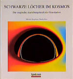 ISBN 9783827401052: Schwarze Löcher im Kosmos: Die magische Anziehungskraft der Gravitation Begelman, Mitchell and Rees, Martin