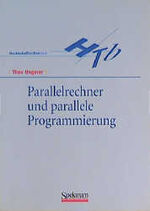 ISBN 9783827402318: Parallelrechner und parallele Programmierung