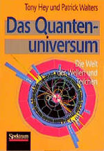 Quantenuniversum - die Welt der Wellen und Teilchen