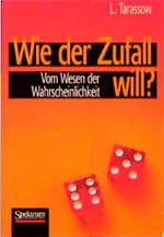 ISBN 9783827404749: Wie der Zufall will?vom Wesen der Wahrscheinlichkeit / L. Tarassow. [Aus dem Russ. von Walter Warmuth]