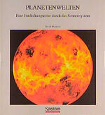 ISBN 9783827405272: Planetenwelten : eine Entdeckungsreise durch das Sonnensystem