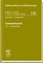 ISBN 9783827409195: Cyanoprokaryota : 2. Teil / 2nd Part : Oscillatoriales. Süßwasserflora von Mitteleuropa : Band 19/2