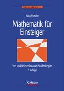 ISBN 9783827410399: Mathematik für Einsteiger – Vor- und Brückenkurs zum Studienbeginn