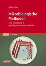 ISBN 9783827410726: Mikrobiologische Methoden - Eine Einführung in grundlegende Arbeitstechniken