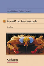 ISBN 9783827411587: Grundriss der Parasitenkunde - Parasiten des Menschen und der Nutztiere