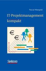 Pascal Mangold: IT-Projektmanagement kom Pascal Mangold: IT-Projektmanagement kom