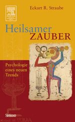 ISBN 9783827413772: Heilsamer Zauber - Psychologie eines neuen Trends