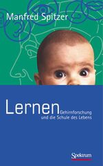 Manfred Spitzer: Lernen - Gehirnforschun Manfred Spitzer: Lernen - Gehirnforschun