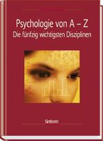 Psychologie von A-Z - Die sechzig wichti Psychologie von A-Z - Die sechzig wichti