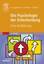 ISBN 9783827415684: Die Psychologie der Entscheidung – Eine Einführung