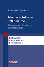 ISBN 9783827416605: Mengen - Zahlen - Zahlbereiche / Eine elementare Einführung in die Mathematik / Jürgen Appell (u. a.) / Taschenbuch / Mathematik Primarstufe und Sekundarstufe I + II / Paperback / viii / Deutsch