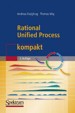 ISBN 9783827418364: Rational Unified Process kompakt