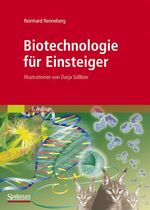 ISBN 9783827418470: Biotechnologie für Einsteiger [Gebundene Ausgabe] Reinhard Renneberg Bärbel Häcker Darja Süßbier Biologie Genetik Molekularbiologie Technik Umwelttechnik Biotechnology Biotechnik Biotechnisch Biotec K