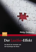 Der Luzifer-Effekt - Die Macht der Umstände und die Psychologie des Bösen