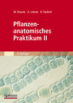 ISBN 9783827421104: Pflanzenanatomisches Praktikum II / Zur Einführung in den Bau, die Fortpflanzung und Ontogenie der niederen Pflanzen (auch der Bakterien und Pilze) und die Embryologie der Spermatophyta / Taschenbuch