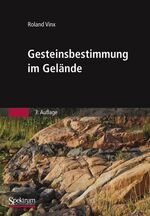 ISBN 9783827427489: Gesteinsbestimmung im Gelände. Mit 418 Abbildungen.