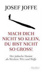 ISBN 9783827500540: Mach dich nicht so klein, du bist nicht so groß! - Der jüdische Humor als Weisheit, Witz und Waffe