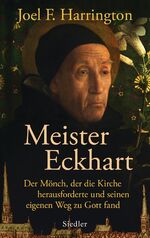 ISBN 9783827500953: Meister Eckhart - Der Mönch, der die Kirche herausforderte und seinen eigenen Weg zu Gott fand