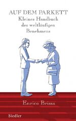 ISBN 9783827501127: Auf dem Parkett - Kleines Handbuch des weltläufigen Benehmens