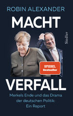 ISBN 9783827501417: Machtverfall. Merkels Ende und das Drama der deutschen Politik. Ein Report.