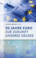 ISBN 9783827501653: 20 Jahre Euro: Zur Zukunft unseres Geldes