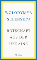 ISBN 9783827501738: Botschaft aus der Ukraine - Die Autorenerlöse aus dem Verkauf dieses Buches gehen an United24, eine von Wolodymyr Selenskyj ins Leben gerufene Initiative, die Spenden für die Unterstützung der Ukraine sammelt.