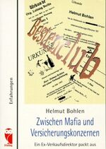 ISBN 9783828016170: Zwischen Mafia und Versicherungskonzernen - Ein Ex-Verkaufsdirektor packt aus