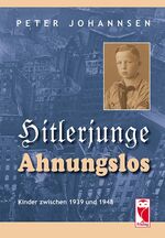 ISBN 9783828023413: Hitlerjunge Ahnungslos