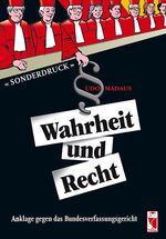 ISBN 9783828024922: Wahrheit und Recht – Sonderdruck. Anklage gegen das Bundesverfassungsgericht