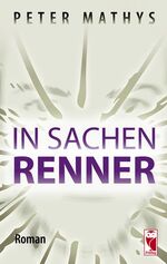 Peter Mathys: In Sachen Renner