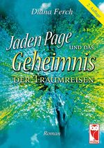 Jaden Page und das Geheimnis der Traumreise