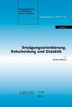 ISBN 9783828202085: Erwägungsorientierung, Entscheidung und Didaktik