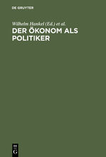 ISBN 9783828202672: Der Ökonom als Politiker