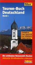 Deutschland Touren-Buch Band 1 – Stellplätze, Sani-Stationen, Insider-Tipps, Reise-Service