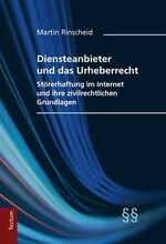 ISBN 9783828828186: Diensteanbieter und das Urheberrecht – Störerhaftung im Internet und ihre zivilrechtlichen Grundlagen