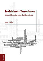 ISBN 9783828831018: Teufelskreis Terrorismus - Sinn und Funktion eines Konfliktsystems