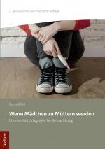 ISBN 9783828841925: Wenn Mädchen zu Müttern werden – Eine sozialpädagogische Betrachtung